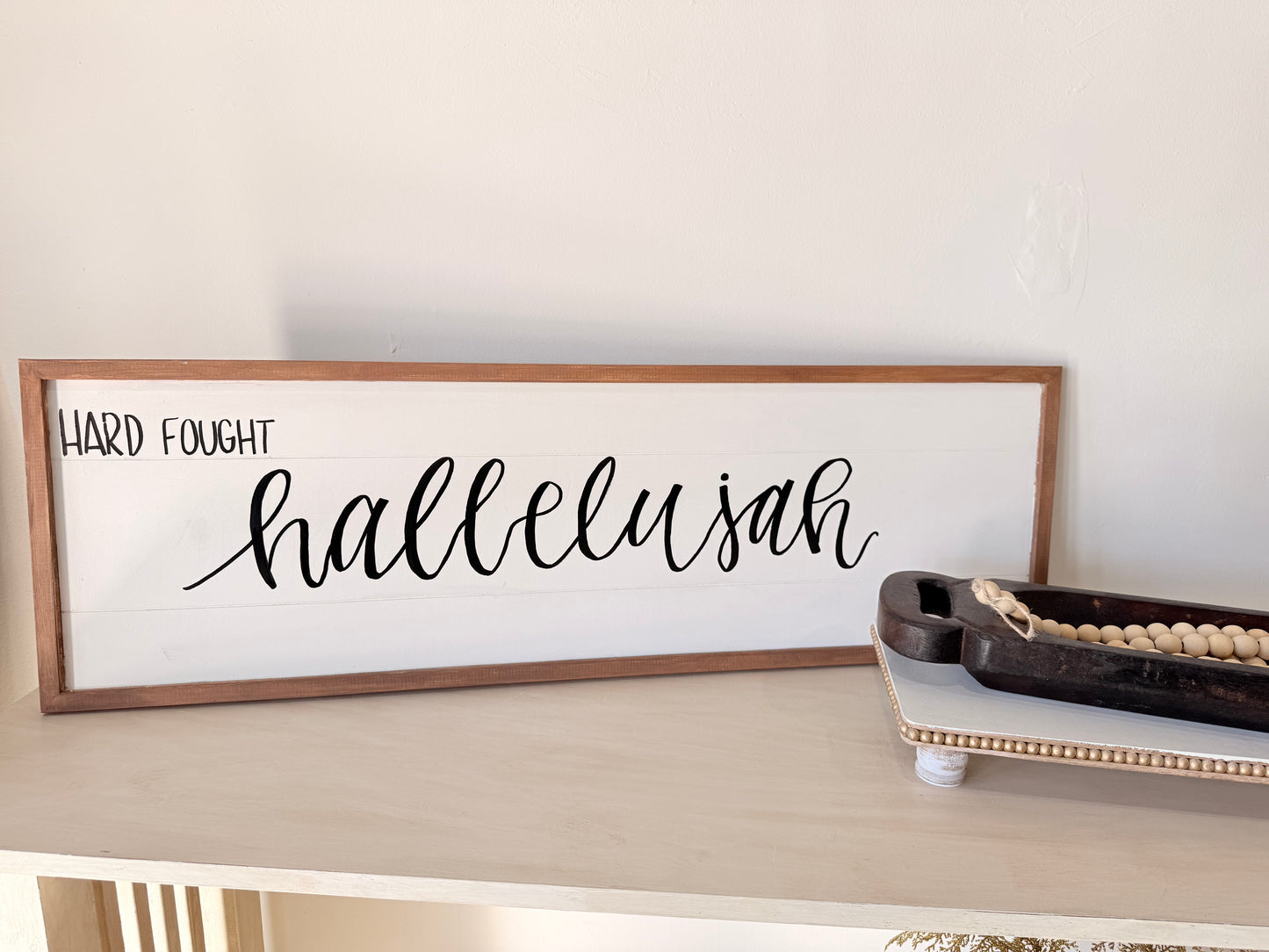Hard Fought Hallelujah Wooden Sign