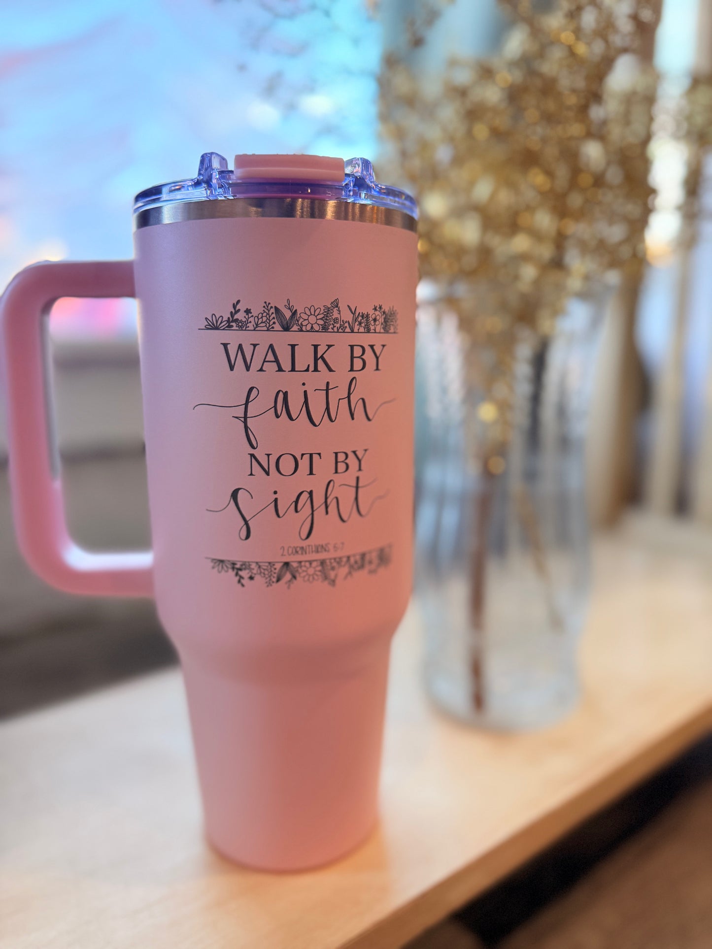 Walk By Faith Not By Sight 40oz Tumbler