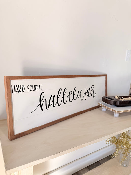 Hard Fought Hallelujah Wooden Sign