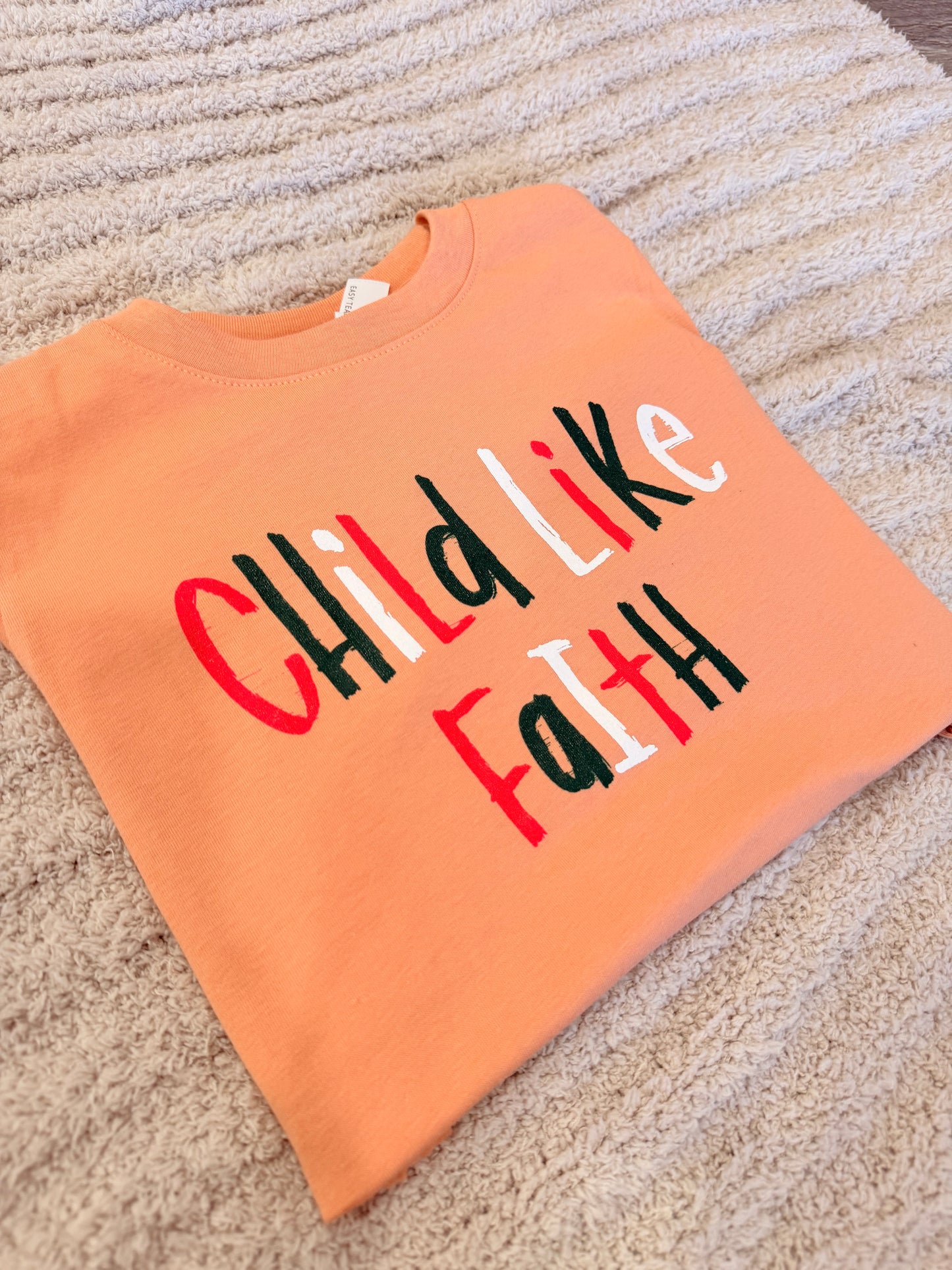 Child Like Faith Tee