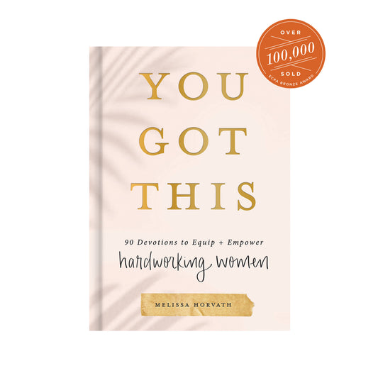 You Got This- 90 Day Hardworking Women's Devotional