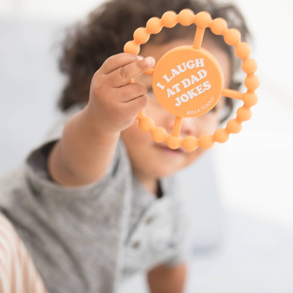 I Laugh at Dad Jokes Happy Teether