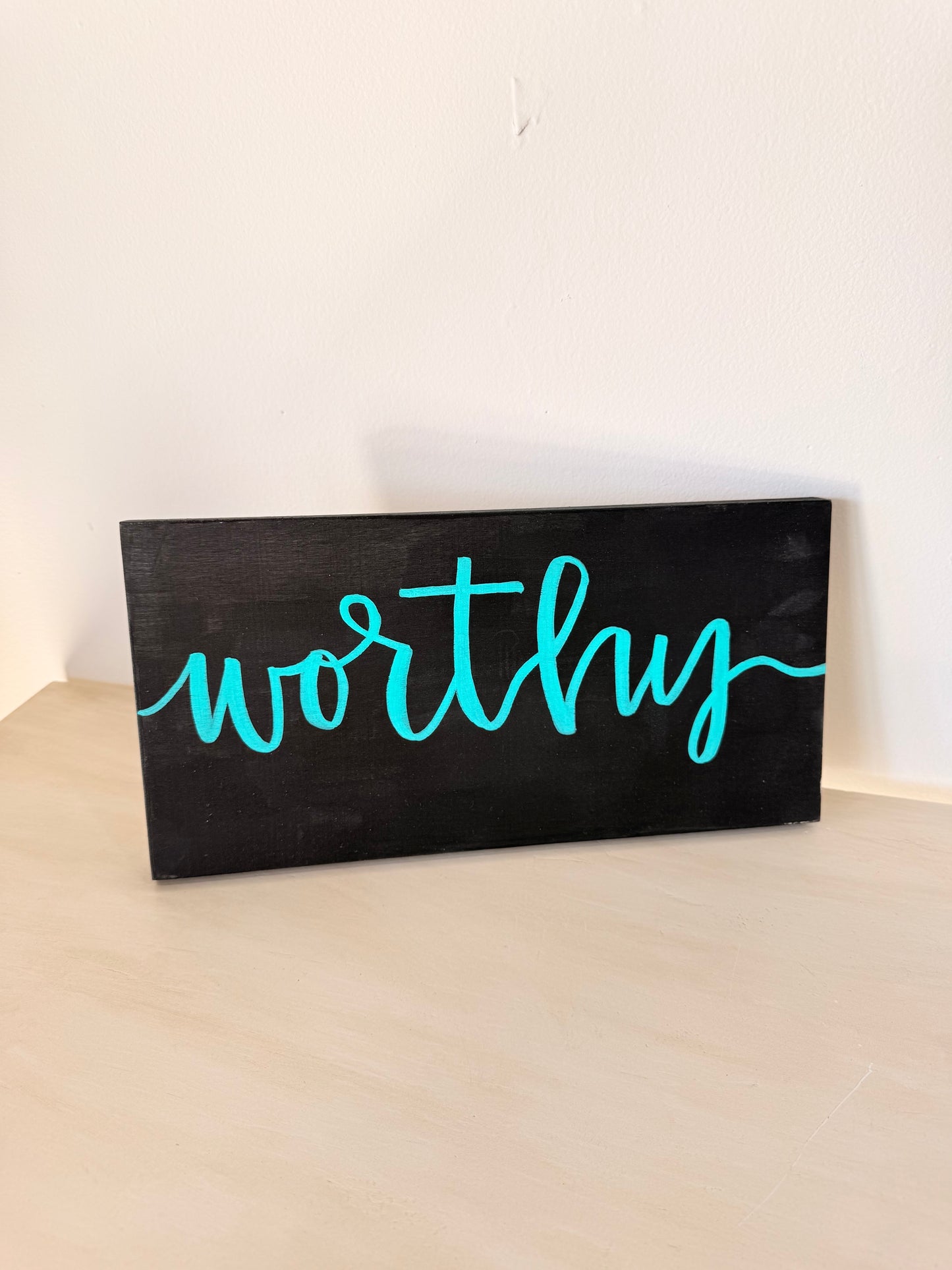 Small Wooden Worthy Sign